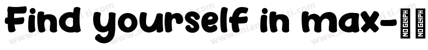 Find yourself in max字体转换